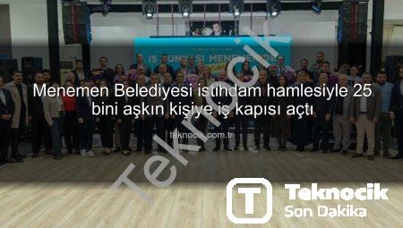 Menemen Belediyesi istihdam hamlesiyle 25 bini aşkın kişiye iş kapısı açtı