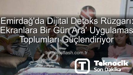 Emirdağ’dan Dijital Molaya Çağrı: Ekranlara Bir Gün Ara Verildi, Aile Bağları Güçlendirildi