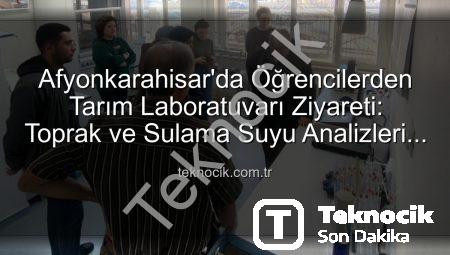 Afyonkarahisar’da Öğrencilerden Tarım Laboratuvarı Ziyareti: Toprak ve Sulama Suyu Analizleri Yerinde Görüldü