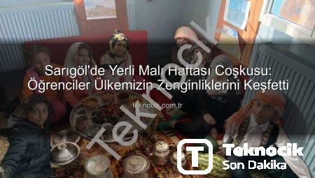 Sarıgöl’de Yerli Malı Haftası Coşkusu: Öğrenciler Ülkemizin Zenginliklerini Keşfetti