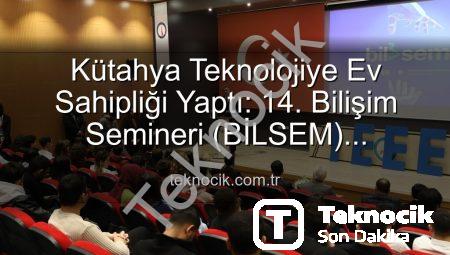Kütahya Teknolojiye Ev Sahipliği Yaptı: 14. Bilişim Semineri (BİLSEM) Başarıyla Tamamlandı