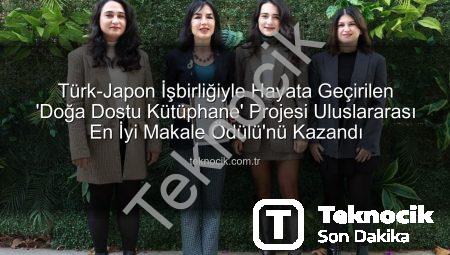 Türk-Japon İşbirliğiyle Hayata Geçirilen ‘Doğa Dostu Kütüphane’ Projesi Uluslararası En İyi Makale Ödülü’nü Kazandı