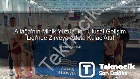 Aliağa’nın Minik Yüzücüleri Ulusal Gelişim Ligi’nde Zirveye Adeta Kulaç Attı!