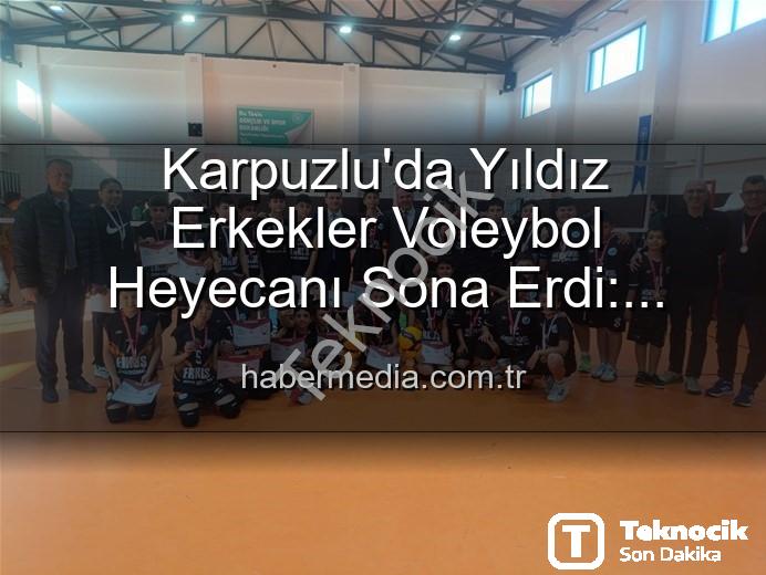 Yıldız Erkekler Voleybol - Karpuzlu'da Yıldız Erkekler Voleybol Heyecanı Sona Erdi: Dereceye Giren Okullar Belli Oldu