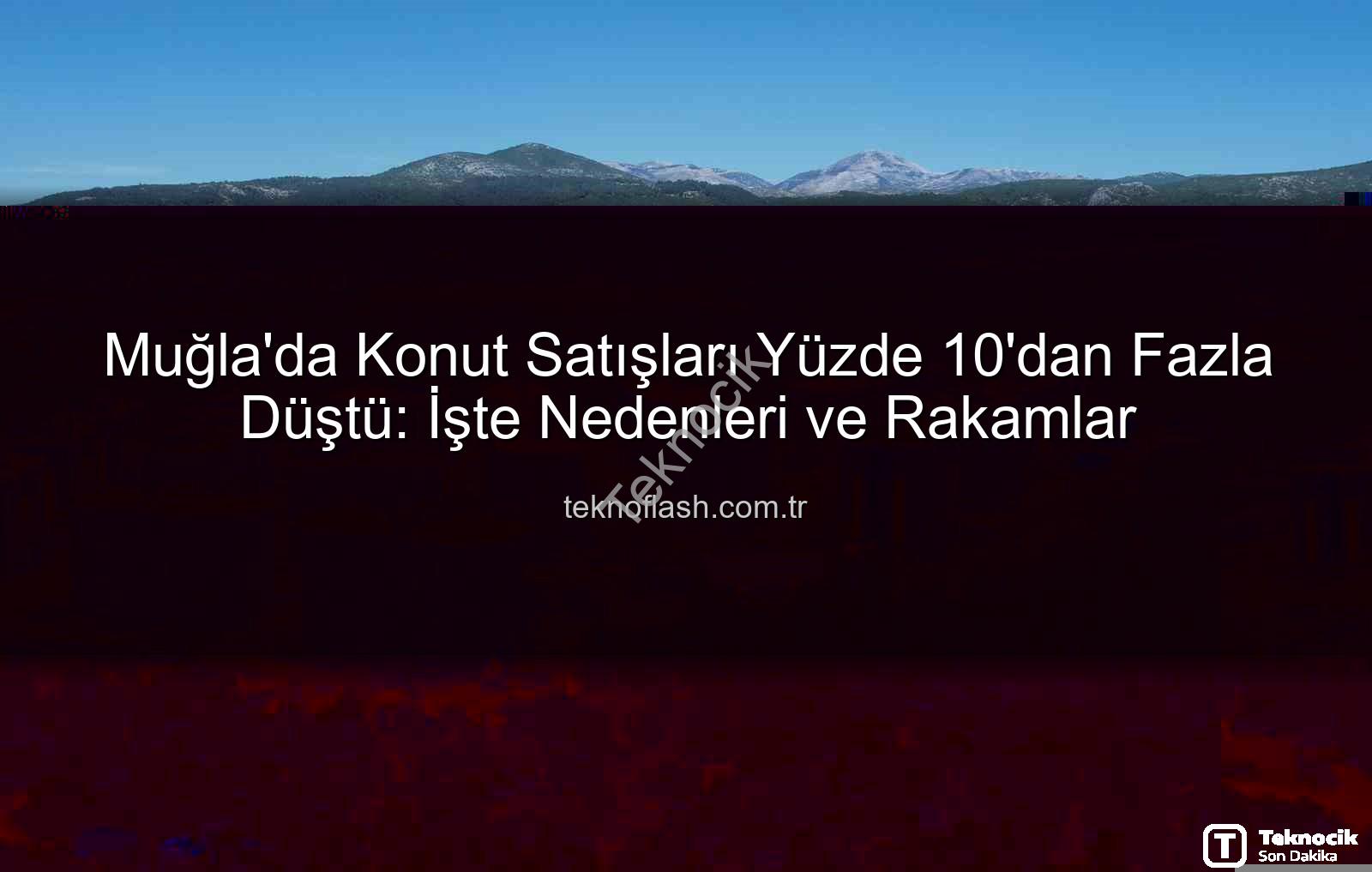 Muğla konut satışları - Muğla'da Konut Satışları Dikkat Çekici Düşüşte: Kasım Ayı Rakamları Ne Diyor?