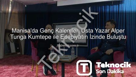 Genç Kalemler Usta Yazar Alper Tunga Kumtepe ile Buluştu: Edebiyatın Derinliklerine Yolculuk