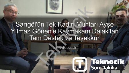 Sarıgöl’ün Tek Kadın Muhtarı Ayşe Yılmaz Gönen’e Kaymakam Dalak’tan Tam Destek ve Teşekkür