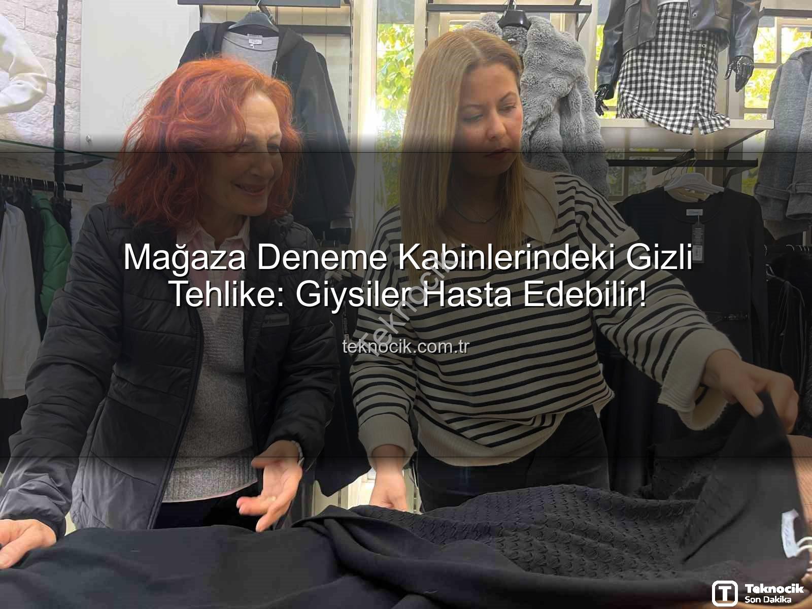 deneme kabini hijyeni - Mağaza Deneme Kabinlerindeki Gizli Tehlike: Giysiler Hasta Edebilir!