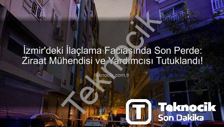 İzmir’deki İlaçlama Faciasında Son Perde: Ziraat Mühendisi ve Yardımcısı Tutuklandı!