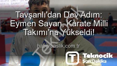 Tavşanlı’dan Avrupa Şampiyonası’na: Eymen Sayan Milli Takım’da!