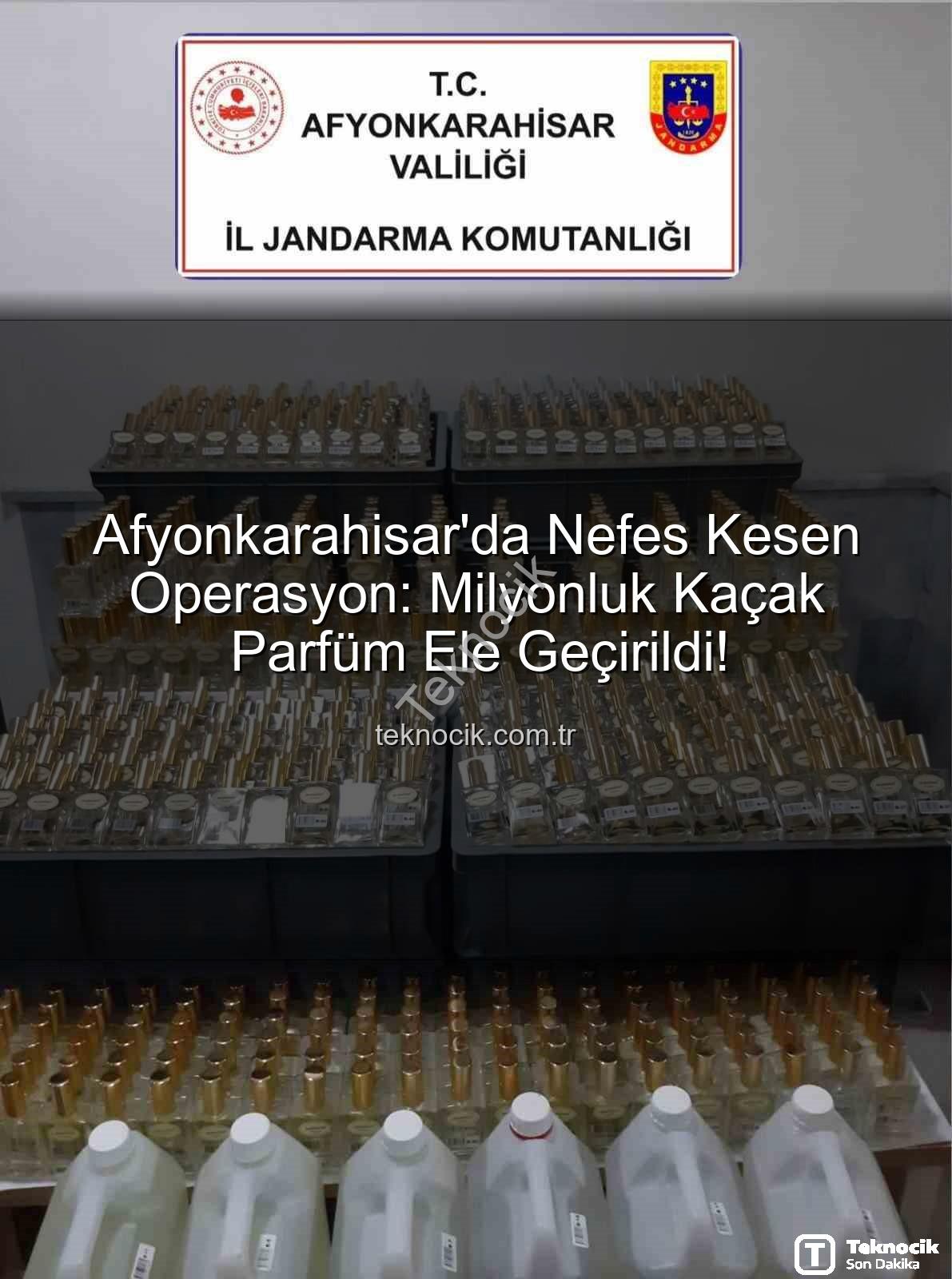 kaçak parfüm - Afyonkarahisar'da Nefes Kesen Operasyon: Milyonluk Kaçak Parfüm Ele Geçirildi!
