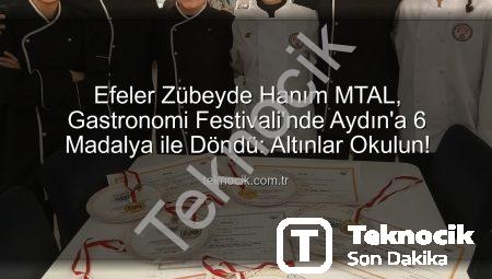 Efeler Zübeyde Hanım MTAL, Gastronomi Festivali’nde Aydın’a 6 Madalya ile Döndü: Altınlar Okulun!