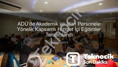 ADÜ’de Akademik ve İdari Personele Yönelik Kapsamlı Hizmet İçi Eğitimler Tamamlandı