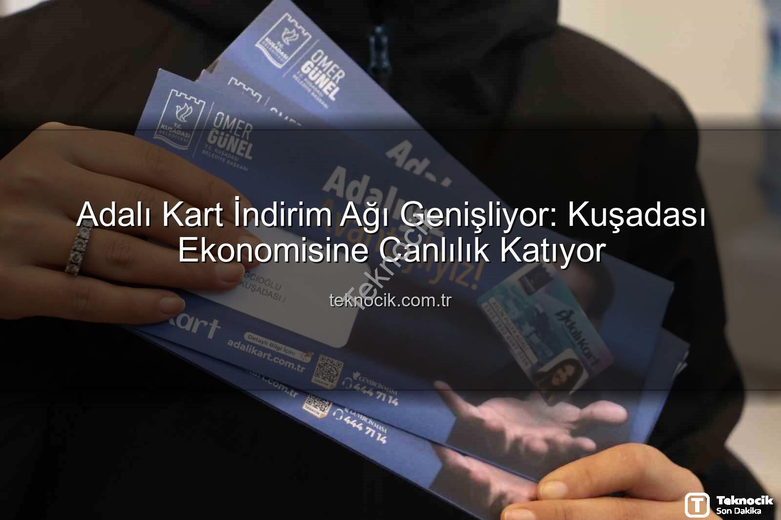 Adalı Kart - Adalı Kart İndirim Ağı Genişliyor: Kuşadası Ekonomisine Canlılık Katıyor