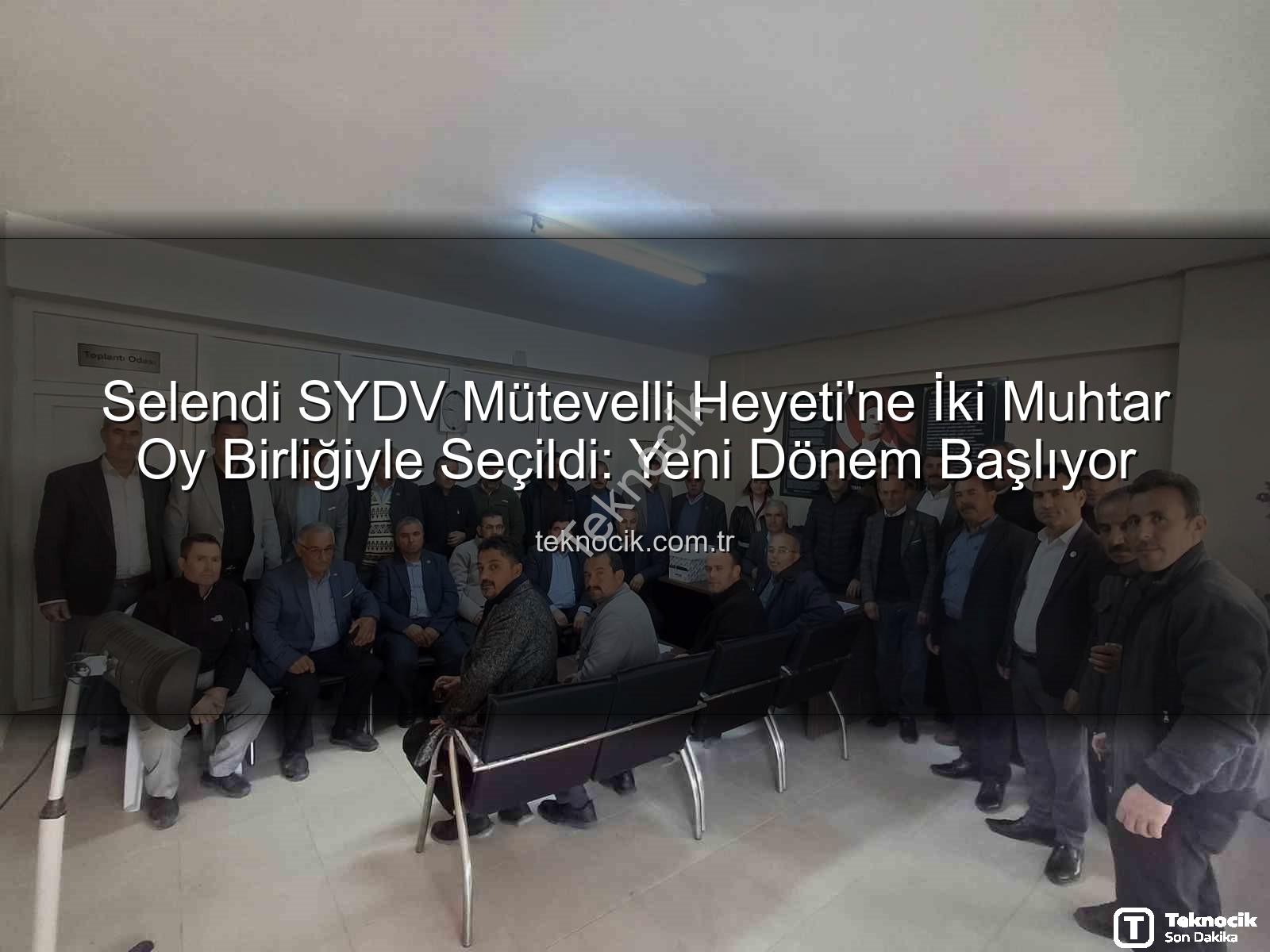 Selendi SYDV - Selendi SYDV Mütevelli Heyeti'ne İki Muhtar Oy Birliğiyle Seçildi: Yeni Dönem Başlıyor