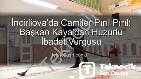 İncirliova’da Camiler Pırıl Pırıl: Nazmi Topcuoğlu Camii’nde Kapsamlı Temizlik ve Hijyen Çalışması