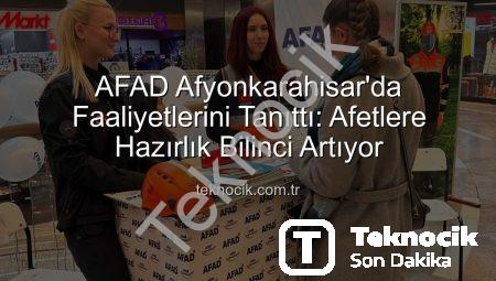 AFAD Afyonkarahisar’da Faaliyetlerini Tanıttı: Afetlere Hazırlık Bilinci Artıyor