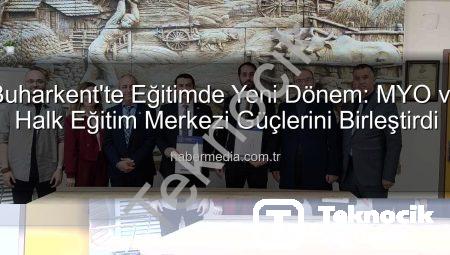 Buharkent’te Eğitimde Yeni Dönem: MYO ve Halk Eğitim Merkezi Güçlerini Birleştirdi