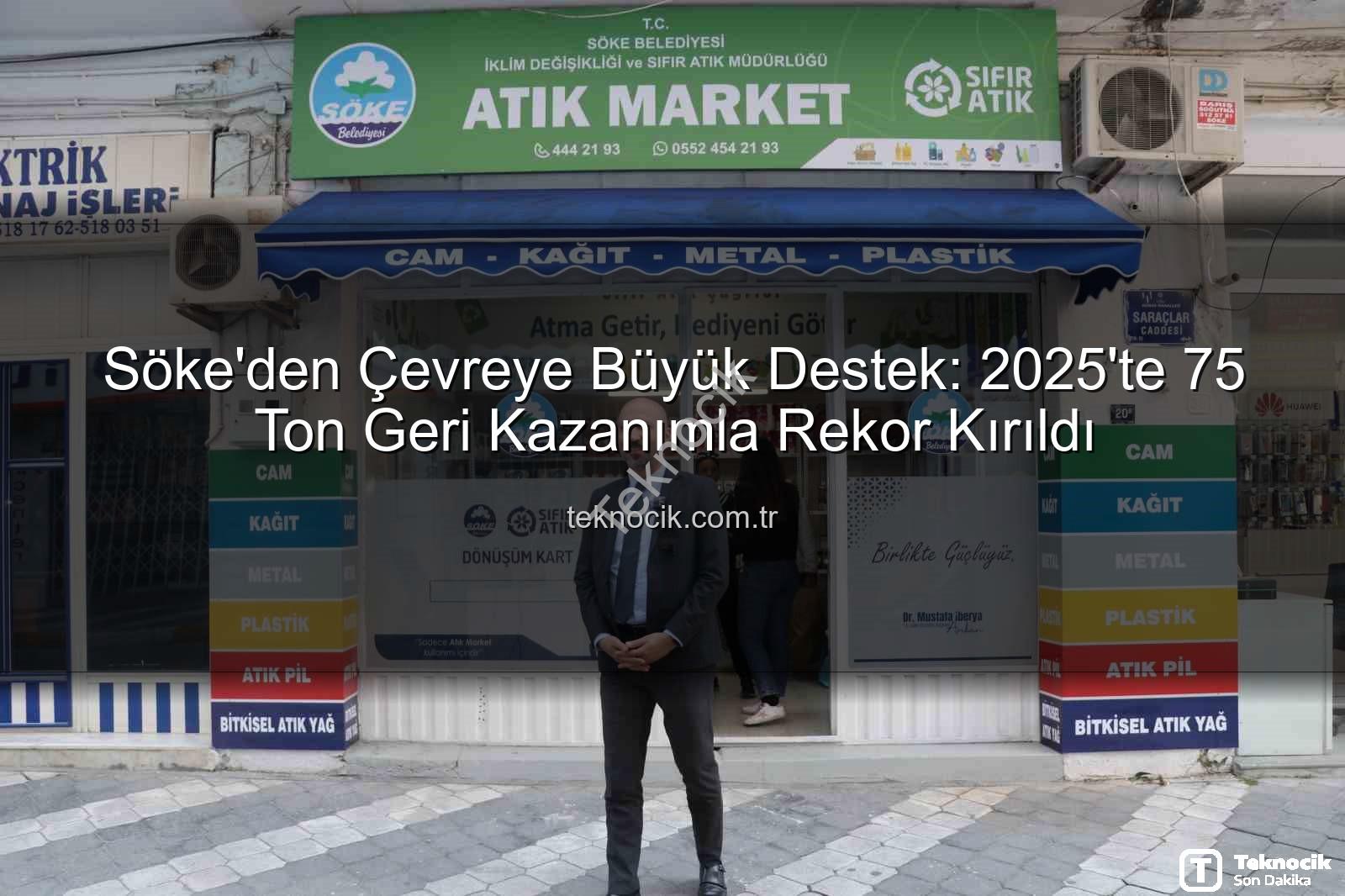 Söke geri kazanım - Söke'den Çevreye Büyük Destek: 2025'te 75 Ton Geri Kazanımla Rekor Kırıldı