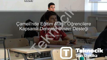 Çameli’nde Eğitim Atağı: Öğrencilere Kapsamlı Deneme Sınavı Desteği