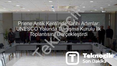 Priene Antik Kenti’nde Tarihi Adımlar: UNESCO Yolunda Danışma Kurulu İlk Toplantısını Gerçekleştirdi