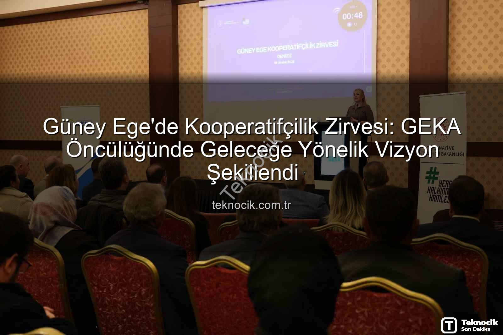 Güney Ege Kooperatifçilik - Güney Ege'de Kooperatifçilik Zirvesi: GEKA Öncülüğünde Geleceğe Yönelik Vizyon Şekillendi